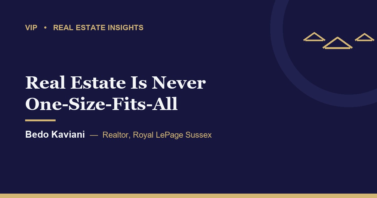 Real Estate Is Never One-Size-Fits-All